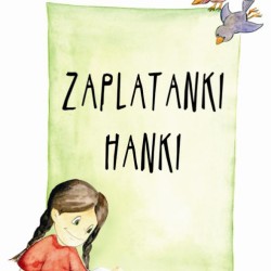 Zaplatanki Hanki – Alina Żwirblińska