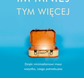 Im mniej, tym więcej – Wiesław Marcysiak