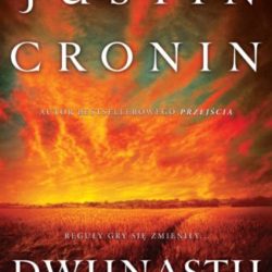 Dwunastu – Justin Cronin