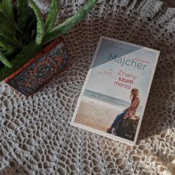 Znany szum morza – Magdalena Majcher