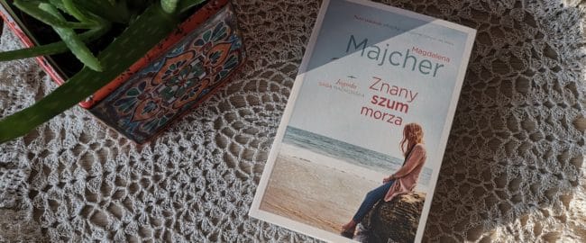 Znany szum morza – Magdalena Majcher