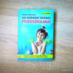 Jak wspierać rozwój przedszkolaka? – Monika Sobkowiak