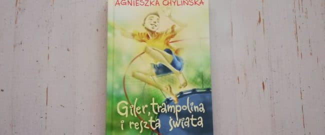 Giler, trampolina i reszta świata – Agnieszka Chylińska