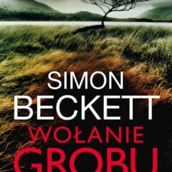 Wołanie grobu – Simon Beckett