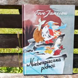 Niebezpieczna podróż – Tove Jansson
