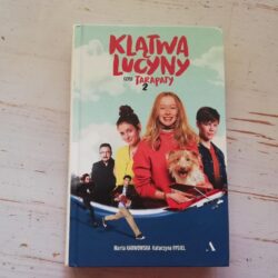 Klątwa Lucyny, czyli tarapaty 2 – Marta Karwowska, Katarzyna Rygiel