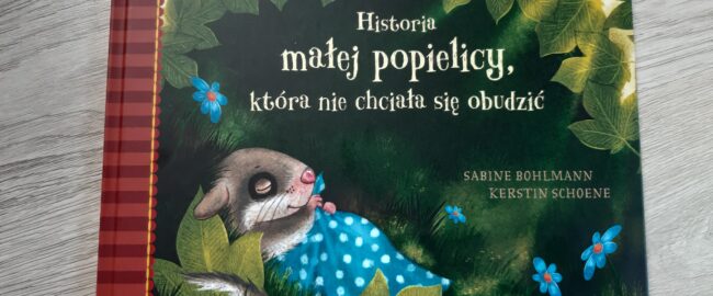 Historia małej popielicy, która nie chciała się obudzić – Sabine Bohlmann