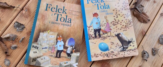 Felek i Tola: nowy sąsiad i balon Henia – Sylvia Vanden Heede