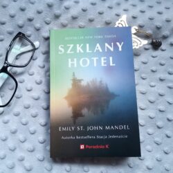 Szklany hotel – Emily St. John Mandel