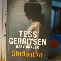 Studentka – Tess Gerritsen, Gary Braver