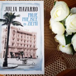Moje miejsce na Ziemi – Julia Navarro