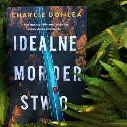 Idealne morderstwo – Charlie Donlea
