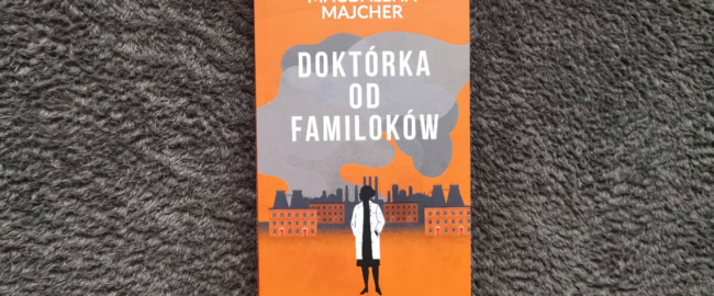 Doktórka od familoków – Magdalena Majcher