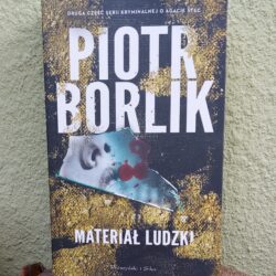 Materiał ludzki – Piotr Borlik