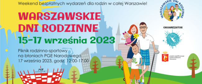 Weekend pełen atrakcji dla dużych i małych Warszawskie Dni Rodzinne już po raz 17. w Warszawie!