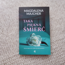 Taka piękna śmierć – Magdalena Majcher