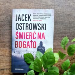 Śmierć na bogato – Jacek Ostrowski