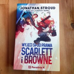 Wyjęci spod prawa Scarlett i Browne – Jonathan Stroud