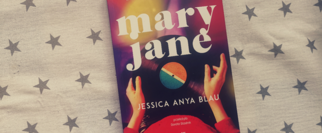 Mary Jane – Jessica Anya Blau