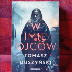 W imię ojców – Tomasz Duszyński