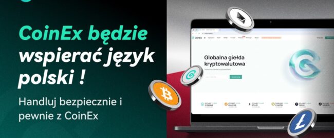 CoinEx uruchamia wsparcie w języku polskim: nowa era handlu kryptowalutami w Polsce