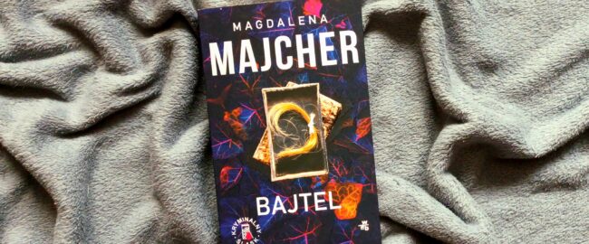 Magdalena Majcher – Bajtel