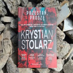 Przestań, proszę – Krystian Stolarz