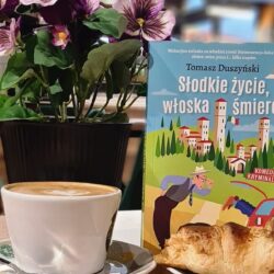 Słodkie życie, włoska śmierć – Tomasz Duszyński