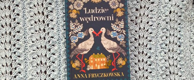 Ludzie wędrowni – Anna Fryczkowska