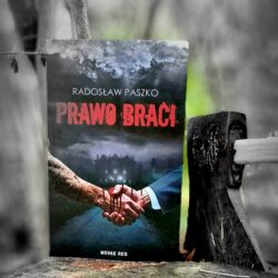 Prawo braci – Radosław Paszko