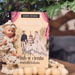 Poradnik prawdziwej damy. Ślub w cieniu morderstwa – Dianne Freeman