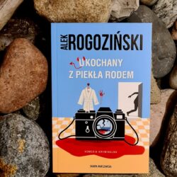 Ukochany z piekła rodem – Alek Rogoziński