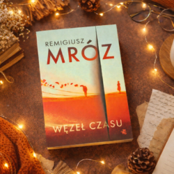 Węzeł czasu – Remigiusz Mróz