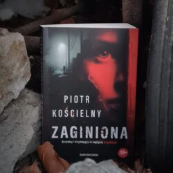 Zaginiona – Piotr Kościelny