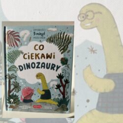 Co ciekawi dinozaury – Swapna Haddon