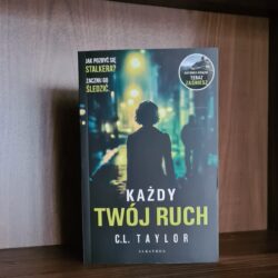 Każdy twój ruch – C. L. Taylor