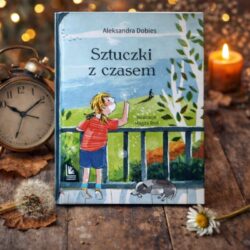Sztuczki z czasem – Aleksandra Dobies