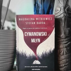 Cymanowski Młyn – Magdalena Witkiewicz i Stefan Darda