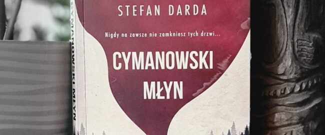 Cymanowski Młyn – Magdalena Witkiewicz i Stefan Darda