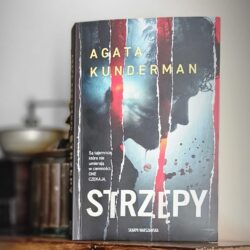 Strzępy – Agata Kunderman