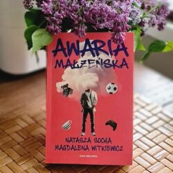 Awaria małżeńska – Natasza Socha, Magdalena Witkiewicz