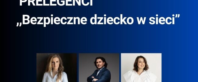 Dziecko online, zagrożenia offline. Bezpieczeństwo w sieci zaczyna się od rozmowy