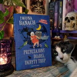 Przyczajony diabeł, ukryty trup – Iwona Banach
