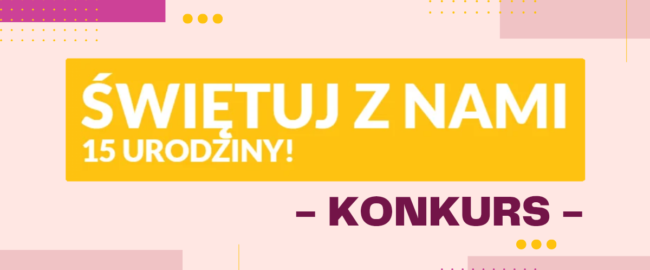 URODZINOWY FESTIWAL NAGRÓD NA WROLIMAMY.PL!